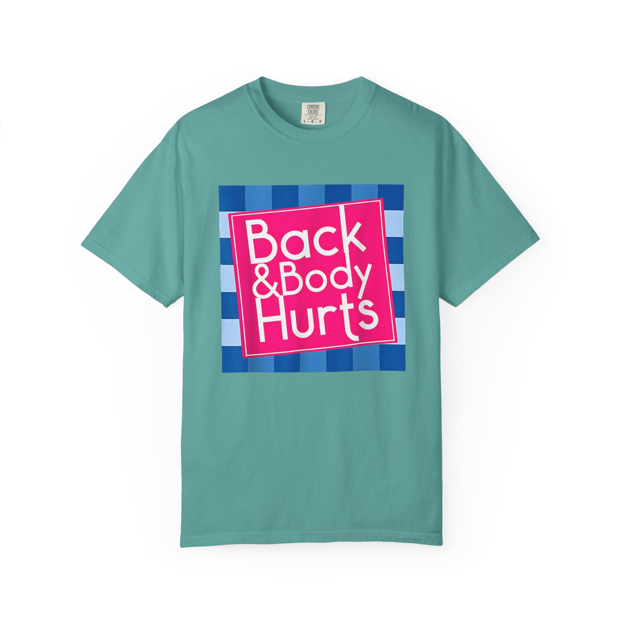 Back & Body Hurts T‑Shirt