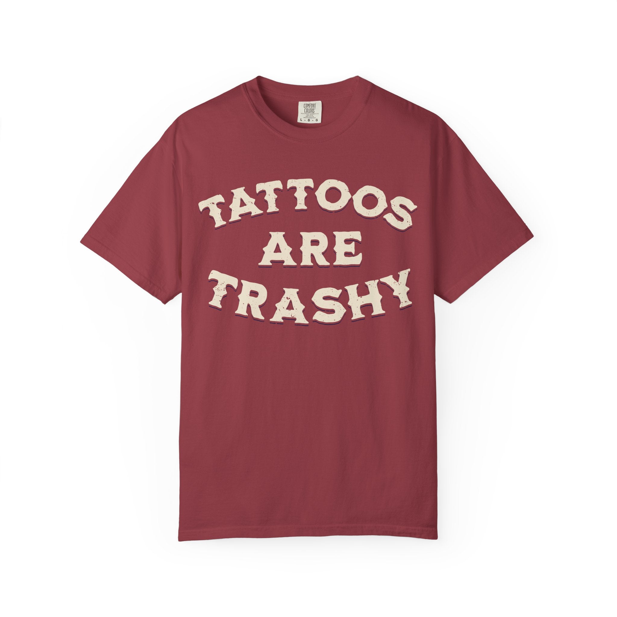 Tattoos Are Trashy T-Shirt