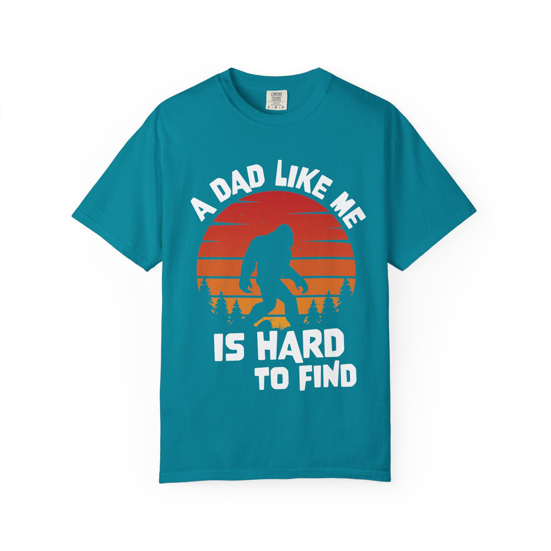 A Dad Like Me Is Hard to Find T-Shirt