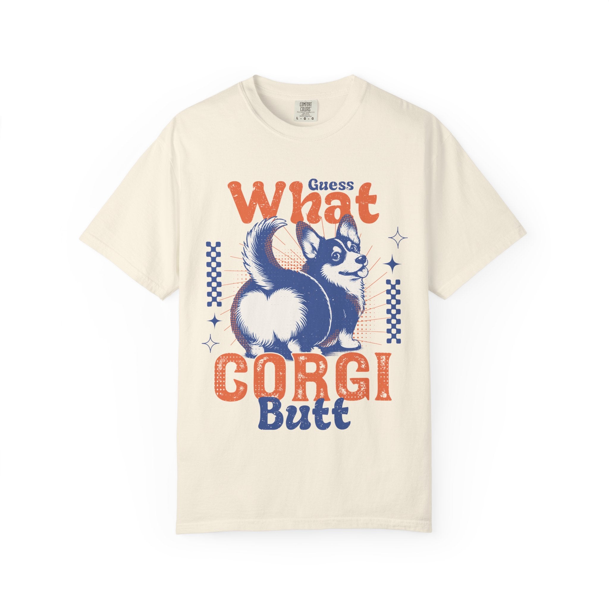 Guess What Corgi Butt T-Shirt