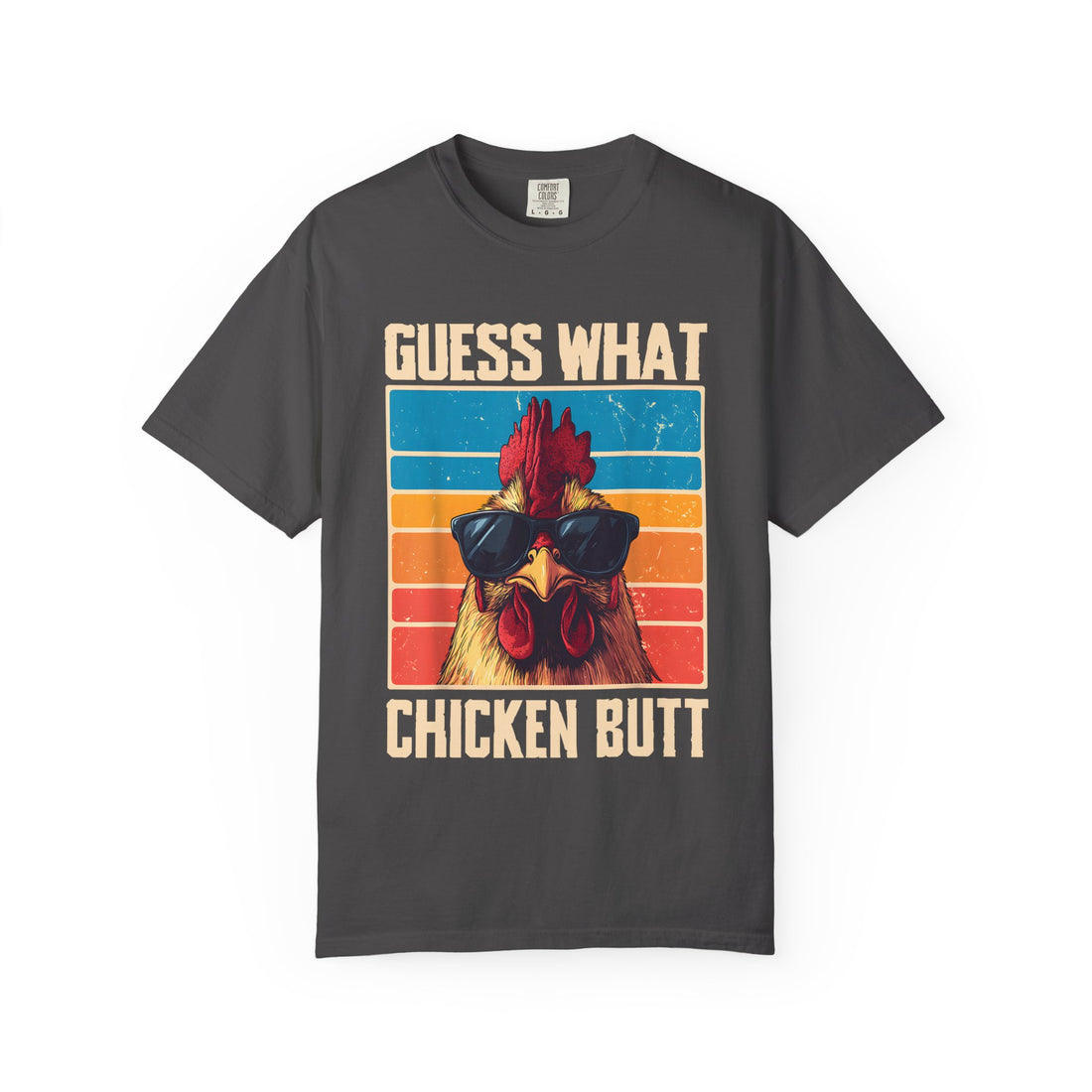 Guess What Chicken Butt T-Shirt