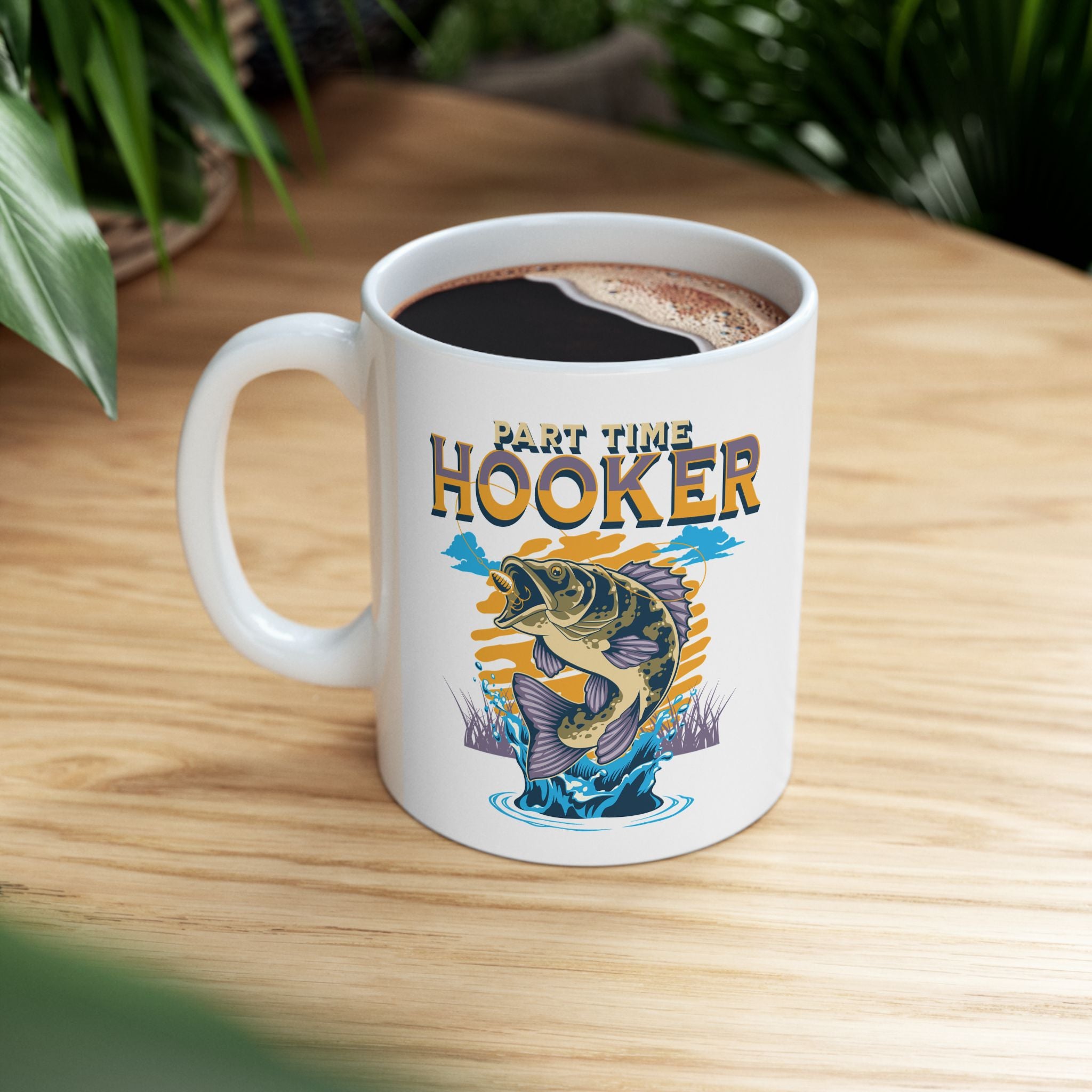 Part Time Hooker Coffe Mug