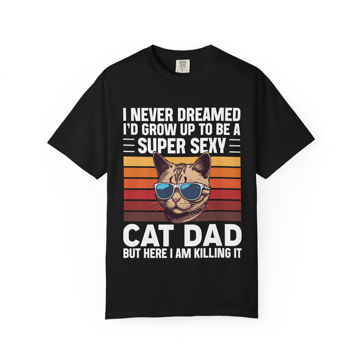 Super Sexy Cat Dad - Funny Cat Dad T-Shirt