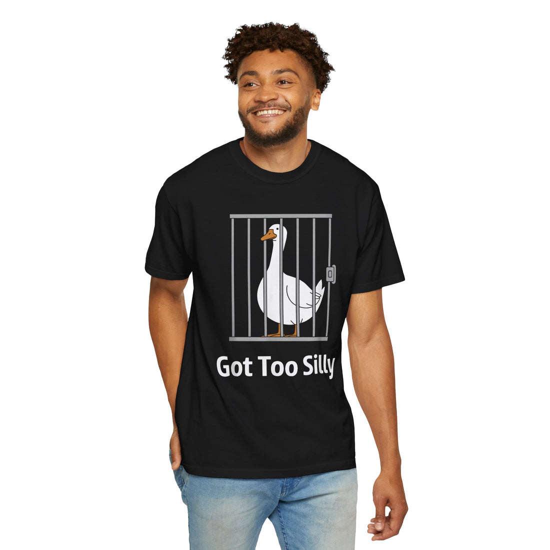 Got Too Silly Goose T-Shirt