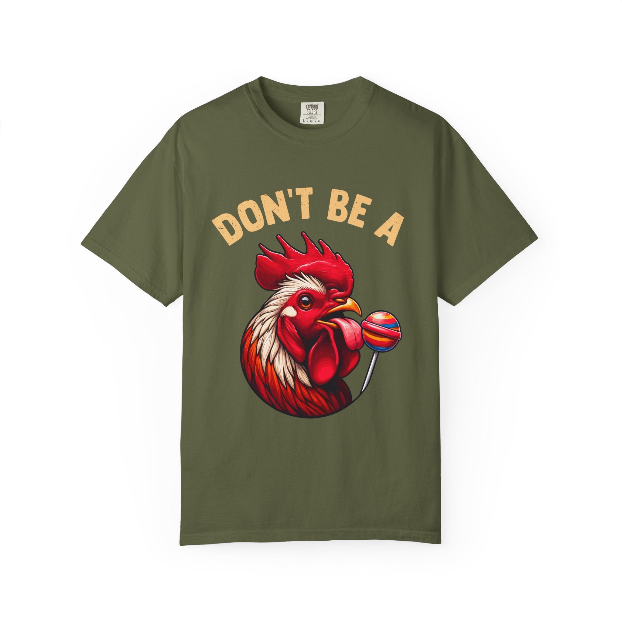 Don't Be a Cock Sucker T-Shirt