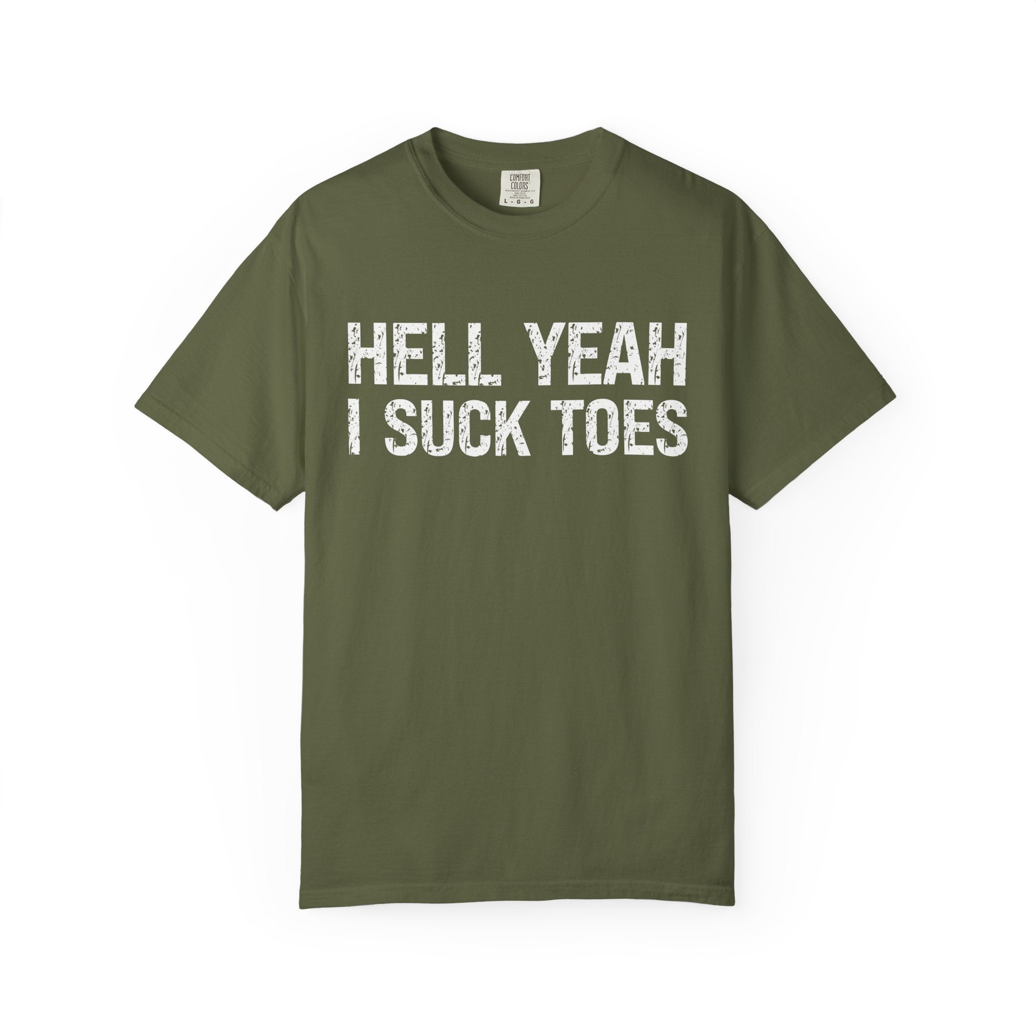 HELL YEAH I SUCK TOES T-Shirt