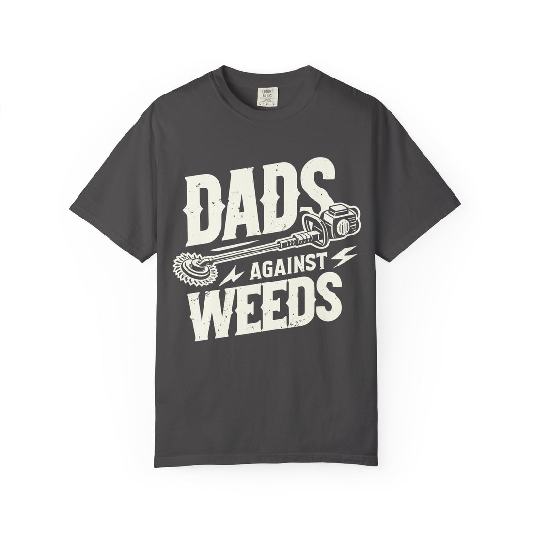 Dads Against Weeds T-Shirt