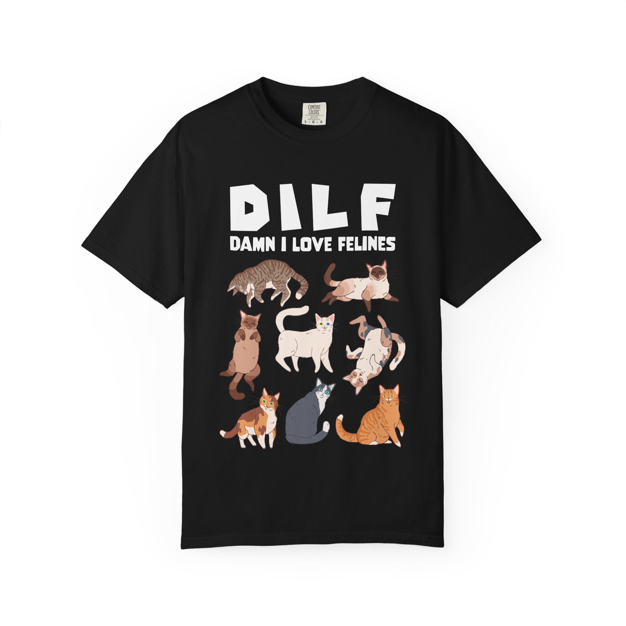DILF Damn I Love Felines T-Shirt