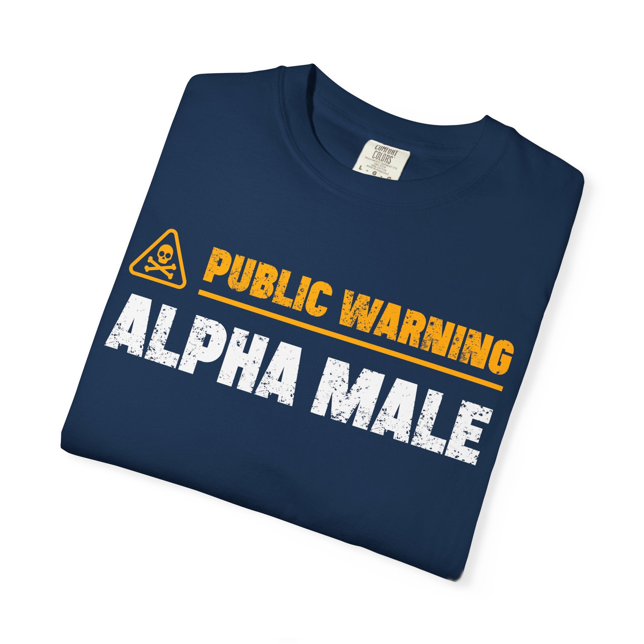 Public Warning Alpha Male T-Shirt