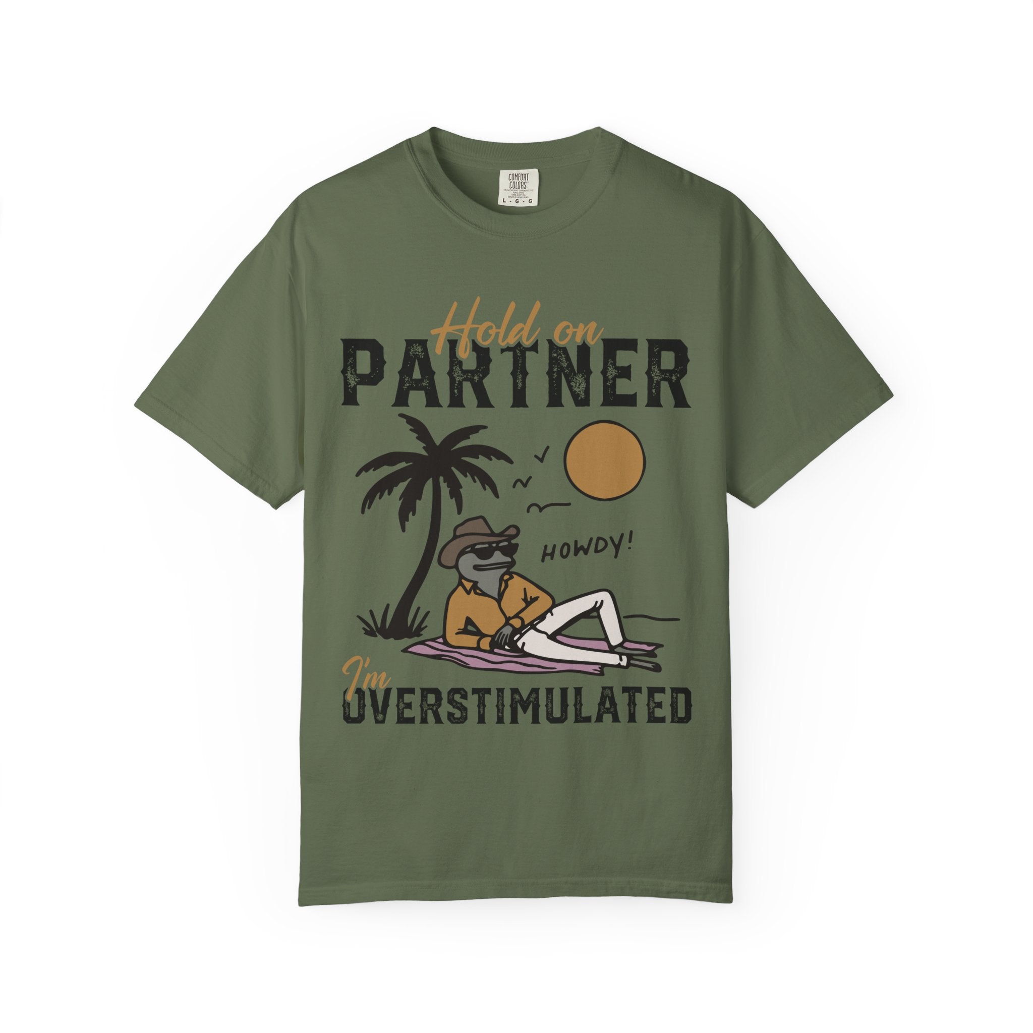 Hold Our Partner I'm Overstimulated - Cowboy Frog T-Shirt