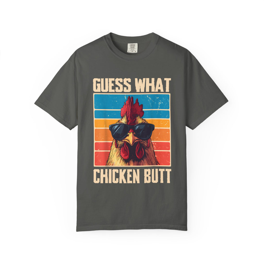 Guess What Chicken Butt T-Shirt